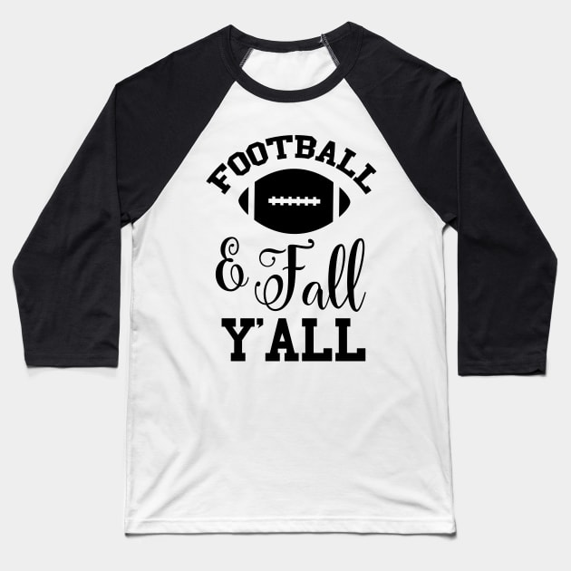 Football and fall y'all Baseball T-Shirt by busines_night